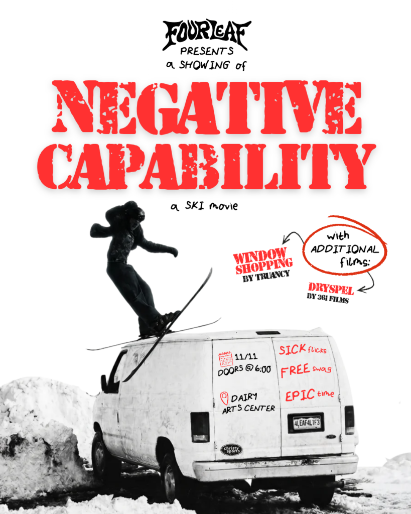 4Leaf Presents: Negative Capability a Ski movie – Dairy Arts Center
